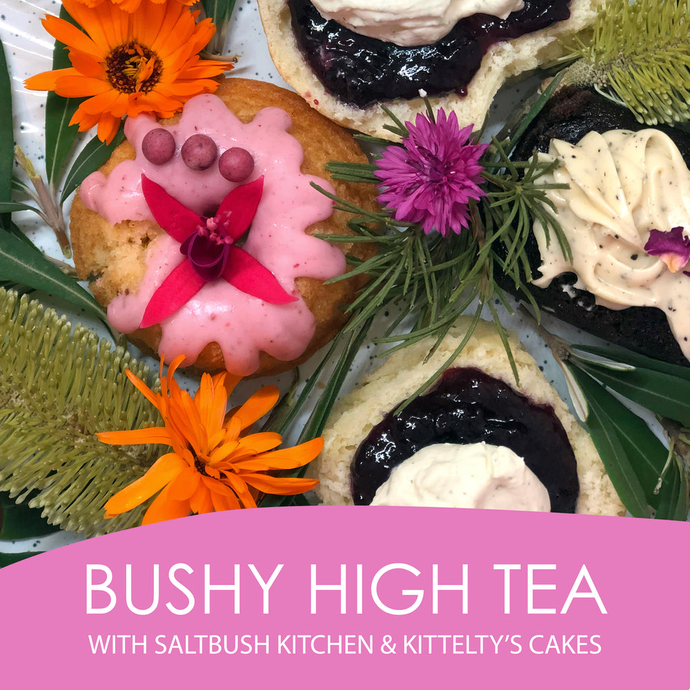 Bushy High Tea Sunday June 9th 2pm to 4pm - Saltbush Kitchen